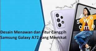 Desain Menawan dan Fitur Canggih Samsung Galaxy A72 yang Memikat