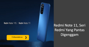 Redmi Note 11, Seri Redmi Yang Pantas Digenggam