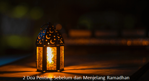 2 Doa Penting Sebelum dan Menjelang Ramadhan
