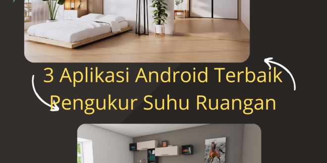 3 Aplikasi Android Terbaik Pengukur Suhu Ruangan