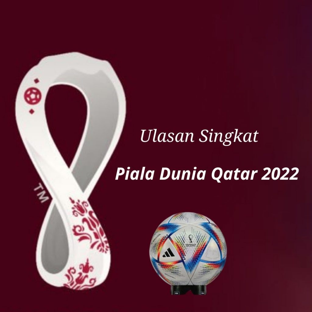 Ulasan Singkat Pertandingan Piala Dunia Qatar 2022