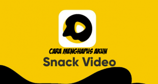 Cara Menghapus Akun Snack Video, Mudah dan Pasti Berhasil