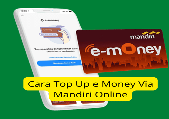 Cara Top Up e Money Via Mandiri Online