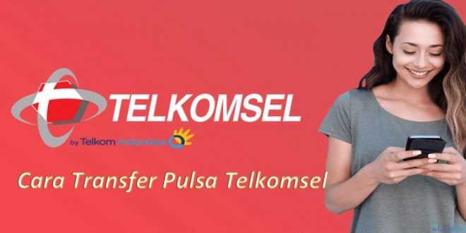Cara Cepat Transfer Pulsa Telkomsel