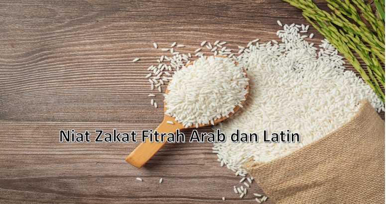 Niat Zakat Fitrah Arab dan Latin