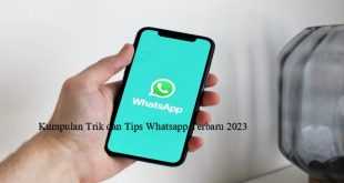 Kumpulan Trik dan Tips Whatsapp Terbaru 2023